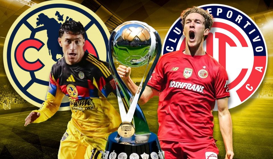 América y Toluca se enfrentan en el Campeón de Campeones 2025